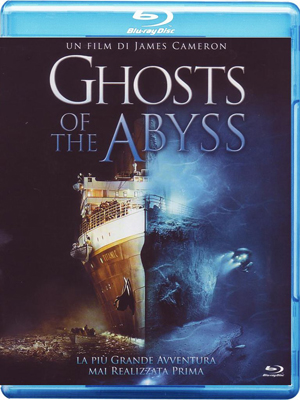 Ghosts of the Abyss (2003) BD AVC 1080p Untouched DD AC3 ENG 2.0 ITA TRUEHD 5.1 DTS-HD MA