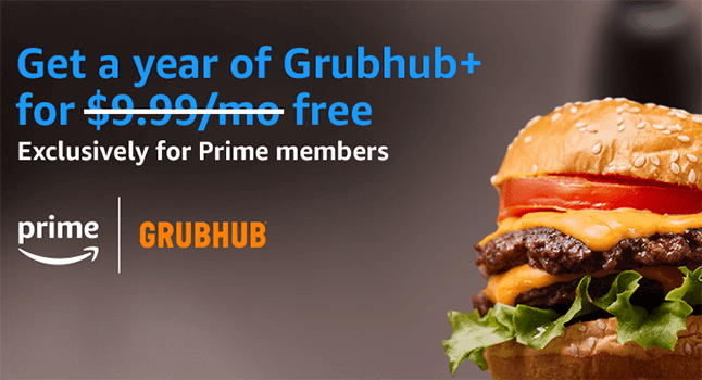 Amazon Prime Members – Get a Free 1-Year Grubhub+ Membership and  Off + Orders