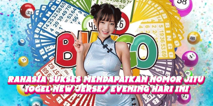 Rahasia Sukses Mendapatkan Nomor Jitu Togel New Jersey Evening Hari Ini