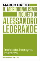 Marco Gatto – Il meridionalismo inquieto di Alessandro Leogrande (2026)