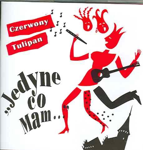 Czerwony Tulipan - Jedyne co mam (1997) [FLAC]