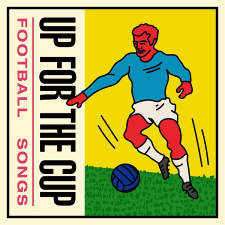 VA - Up For the Cup: Football Songs (2022)