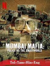 Mumbai Mafia: Police vs the Underworld (2023) HDRip Telugu Movie Watch Online Free