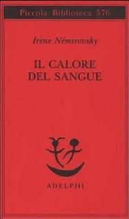 Irene Nemirovsky - Il calore del sangue (2008)