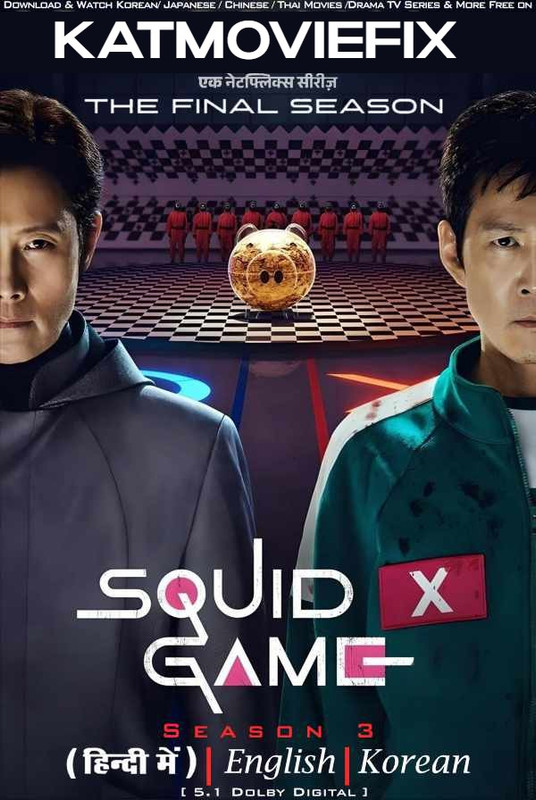 Squid Game 3 (2025) Hindi Dubbed (DD 5.1) & English & Korean [Multi-Audio] WEB-DL 2160p 1080p 720p 480p 4K HDR DV [2025 Netflix Series] Season 3 All Episodes Added !