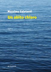 Massimo Salvianti – Un abito chiaro (2022)