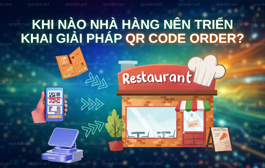 Khi-nao-nen-trien-khai-QR-code-order.png
