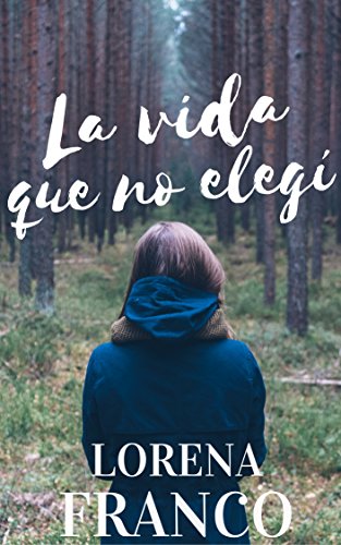 513 Qx P6z EL - La vida que no elegí - Lorena Franco (Audiolibro Voz Humana)