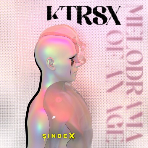 Ktrsx - Melodrama Of An Age (2026)