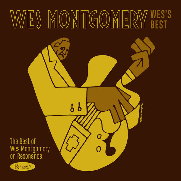Wes Montgomery - Wes’s Best - The Best of Wes Montgomery on Resonance (2019) [FLAC 24bit/96kHz]