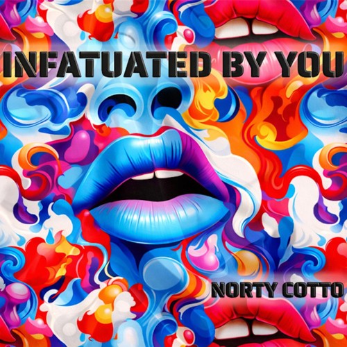 Norty Cotto - Infatuated By You (2026)