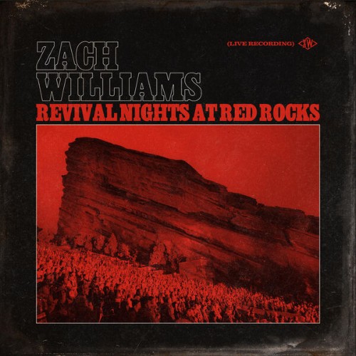Zach Williams - Revival Nights At Red Rocks (2026)