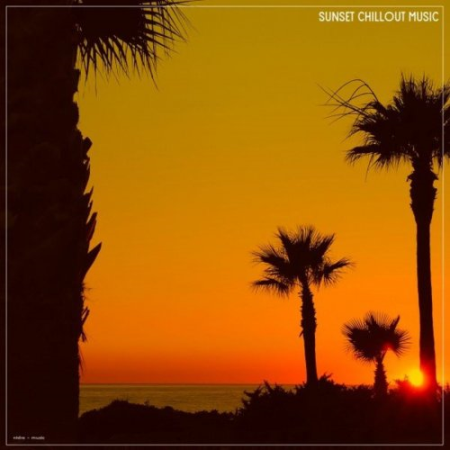 433fde75 ef4b 4219 a313 e4bd675e6b7b - VA - Sunset Chillout Music (2021)