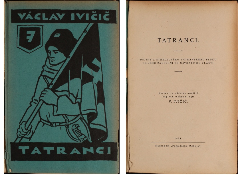 Tatranci dějiny 7. střeleckého Tatranského pluku od jeho založení do návratu do vlasti