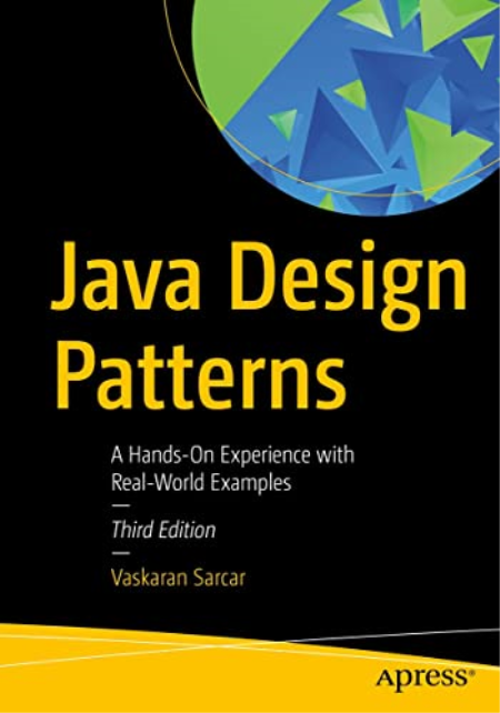 Java Design Patterns: A Hands-On Experience with Real-World Examples 3rd Edition (True PDF,EPUB)