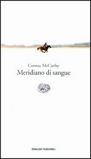Cormac Mc Carthy - Meridiano di sangue (1998)