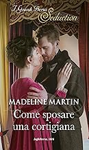 Madeline Martin - London School for Ladies 03.Come sposare una cortigiana (2021)
