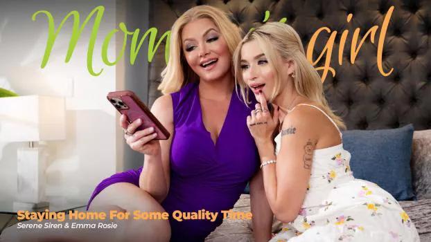 MommysGirl – Serene Siren, Emma Rosie – Staying Home For Some Quality Time