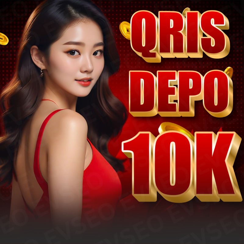 QRIS DEPO 10K | Daftar Situs Resmi Depo Via Qris Minimal 10k Gampang Jackpot Maxwin Hari Ini