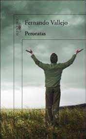 PERORATAS, FERNANDO VALLEJO