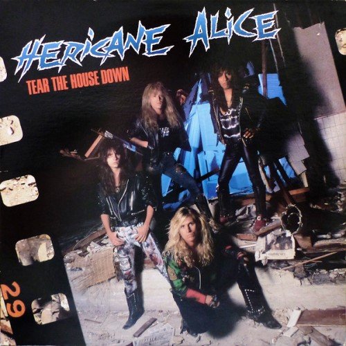 Hericane Alice - Tear The House Down [Vinyl Rip 24/96+CDRip] (1990) Lossless