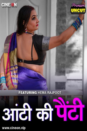 Aunty Ki Panty (2024) Hindi CineOn Short Films | 1080p | 720p | 480p | WEB-DL | Download | Watch Online