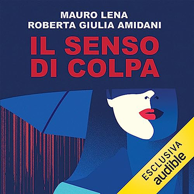 Mauro Lena, Roberta Giulia Amidani - Il senso di colpa (2023) (mp3 - 128 kbps)