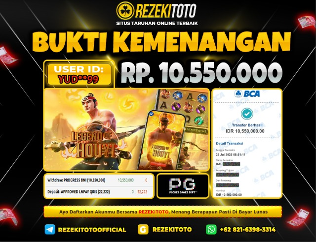 BUKTI KEMENANGAN 28 JULI 2025 LEGEND OF HOU YI 10 JUTA  