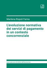 Marilena Rispoli Farina – L’evoluzione normativa dei servizi di pagamento in un contesto concorrenziale (2026)