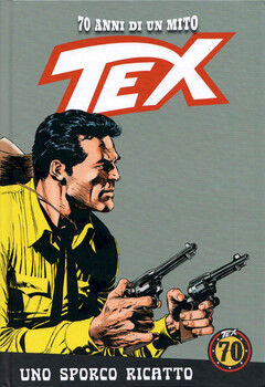 Tex 70 anni di un mito 136 - Uno sporco ricatto (2020)