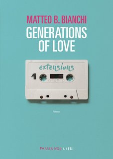 Matteo B. Bianchi - Generations of love. Extensions (2024)