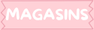 Magasins