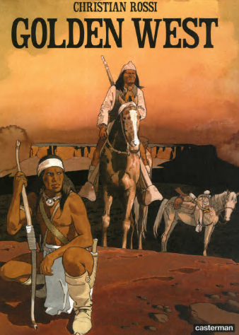 Golden West (Christian Rossi)(Casterman)