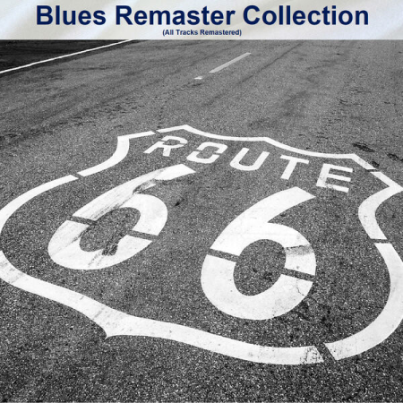 VA - Blues Remaster Collection (All Tracks Remastered) (2023)