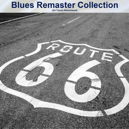 8a9ac005 bce0 4582 b77a 2aa8f835703d - VA - Blues Remaster Collection (All Tracks Remastered) (2023)