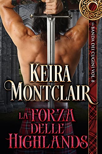 Keira Montclair - La Forza delle Highlands (2021)