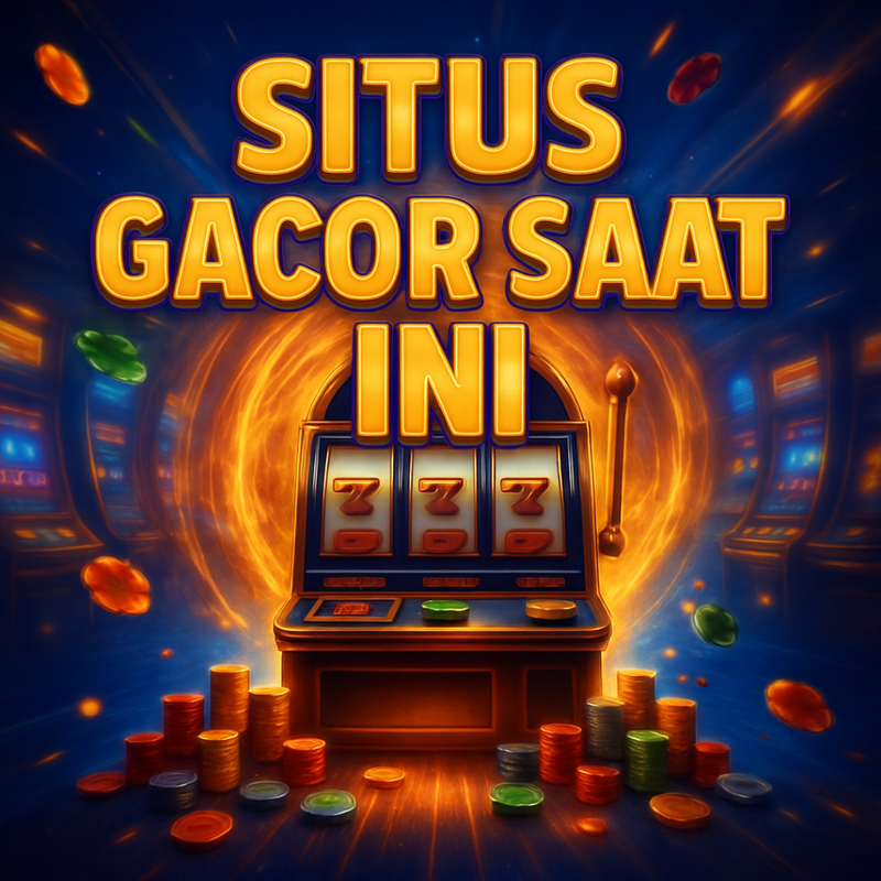 SITUS GACOR SAAT INI : Link Alternatif Situs Gacor Saat Ini Auto Menang Jackpot