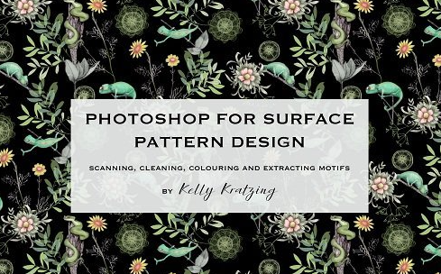 PHOTOSHOP FOR SURFACE PATTERN DESIGN – Scanning, Cleaning, Colouring and Extracting Motifs