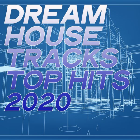 Various Artists   Dream House Tracks Top Hits 2020