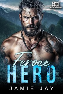 Jamie Jay - Misty Peaks. Mountain Heroes Vol. 5. Feroce Hero (2024)
