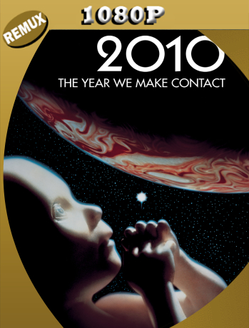 2010: El Año que Hicimos Contacto (1984) Remux 1080p Latino [GoogleDrive]