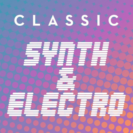 0419194a 6964 427a 8d85 9a877c170b68 - Various Artists - Classic Synth & Electro (2020)