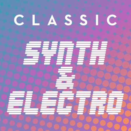 Various Artists - Classic Synth & Electro (2020)