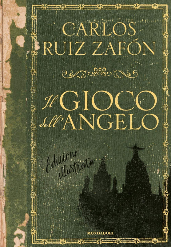 Carlos Ruiz Zafón - Il gioco dell'angelo. Ediz. illustrata (2020)