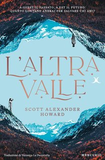 Scott Alexander Howard - L'altra valle (2024)