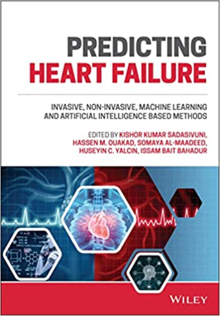 Predicting Heart Failure: Invasive, Non-Invasive, Machine Learning and Artificial Intelligence Based Methods