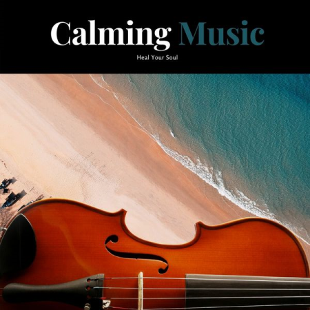 Peaceful Violin – Calming Music to Heal Your Soul (2022)