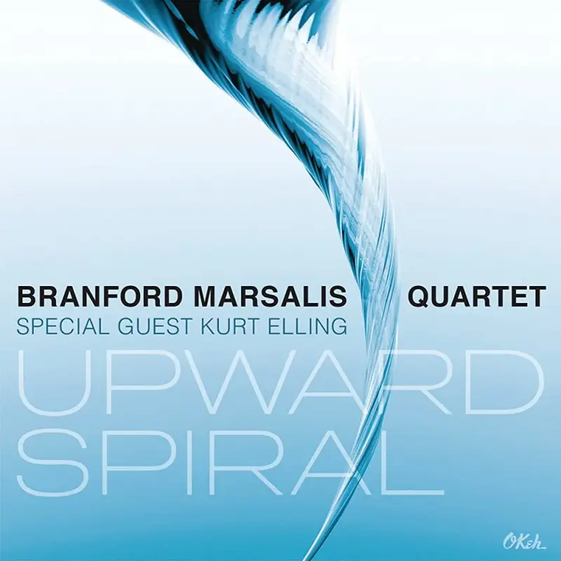 Branford Marsalis Quartet with Kurt Elling • Upward Spiral (2016)  .flac  96.0 kHz/24 bit