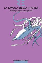 Arkadi Strugatski, Boris Strugatski – La favola della Trojka (2024)