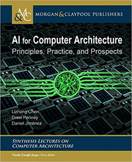 AI for Computer Architecture: Principles, Practice, and Prospects